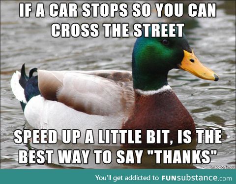 As a pedestrian, a biker and a driver