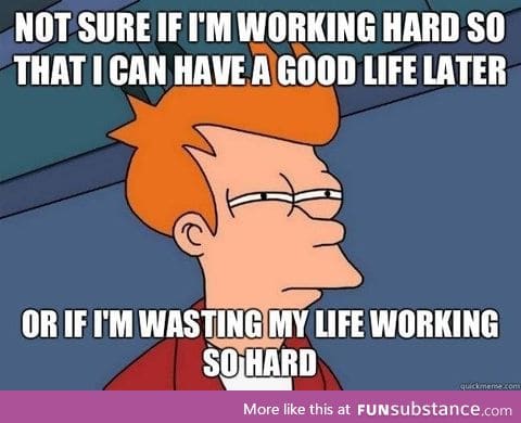 How is your life going people?