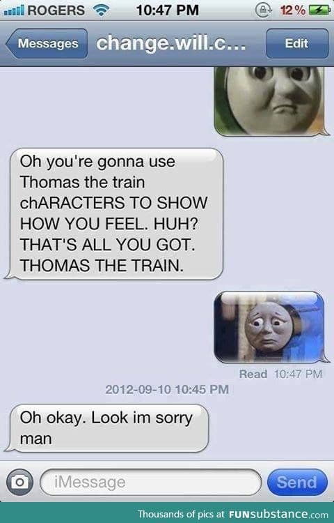 Thomas the MOTHERf*ckIN train!