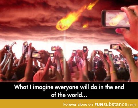 When the world's ending