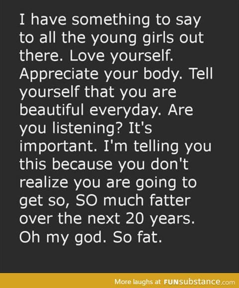 Love and appreciate yourself......