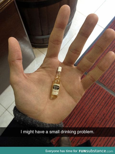 Small drinking problem