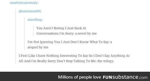 I'm sorry I'm socially impaired :(