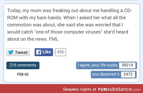 Wouldn't want to catch a virus, better listen to your mother.