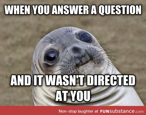 Uncomfortable situation seal