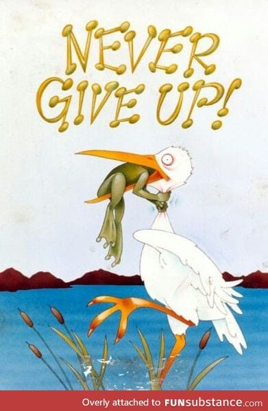 Don't you dare give up