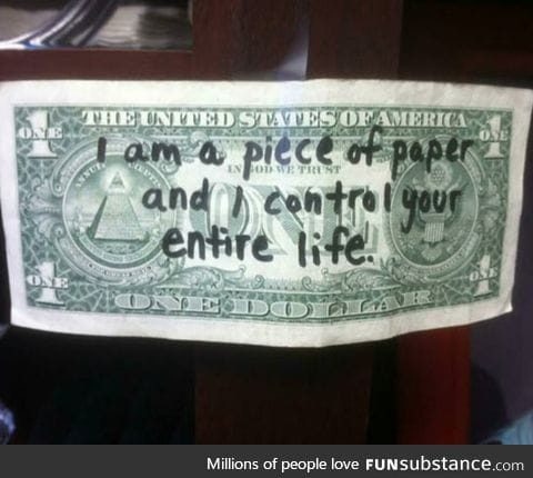 It controls your entire life