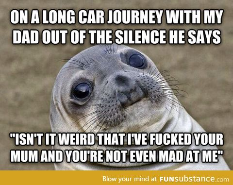 Thanks for that one Dad