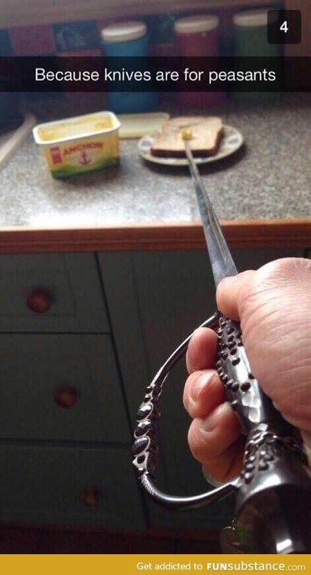 Knives are for peasants