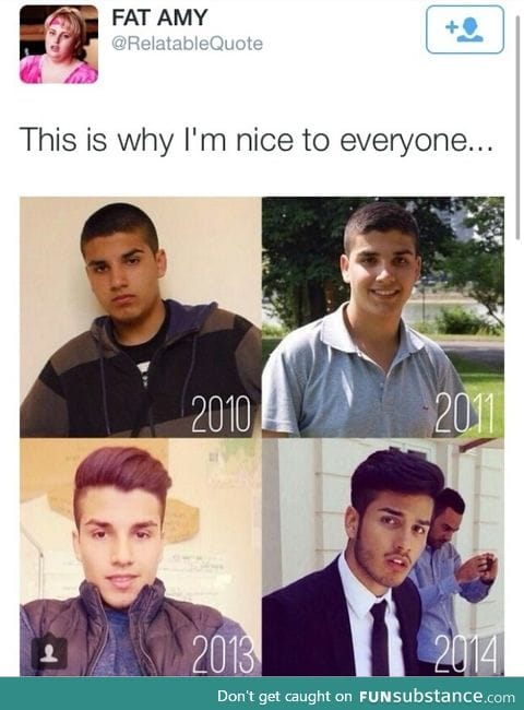 Be nice to everyone