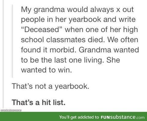 Shit, Grandma ain't playin'
