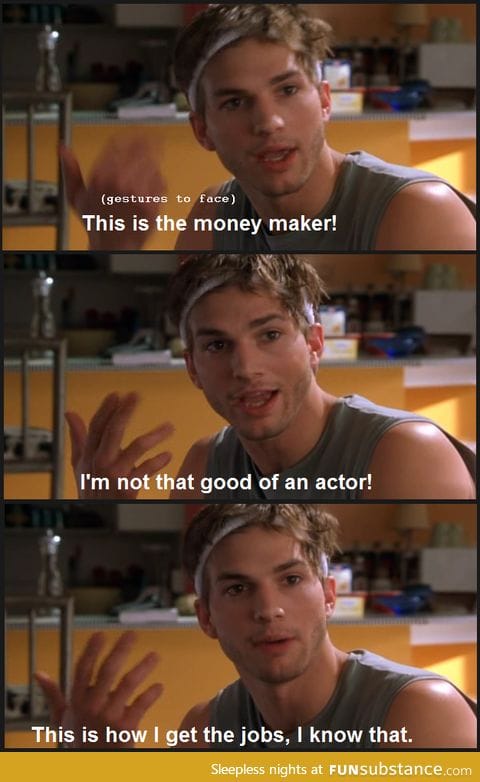 Ashton Kutcher explaining his career