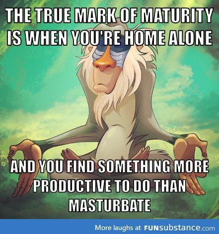 I guess I set the maturity bar a little lower
