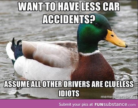 Best advice I ever got when learning to drive