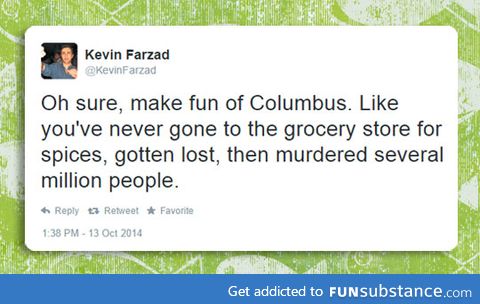 So, You're Making Fun Of Columbus?