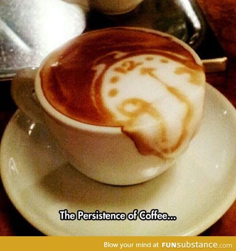 I like my coffee surrealistic