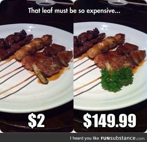 Fancy restaurants be like