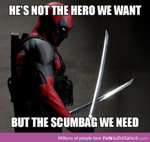 We want deadpool