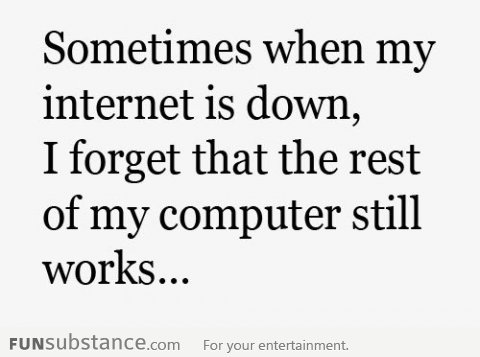 When my Internet goes down