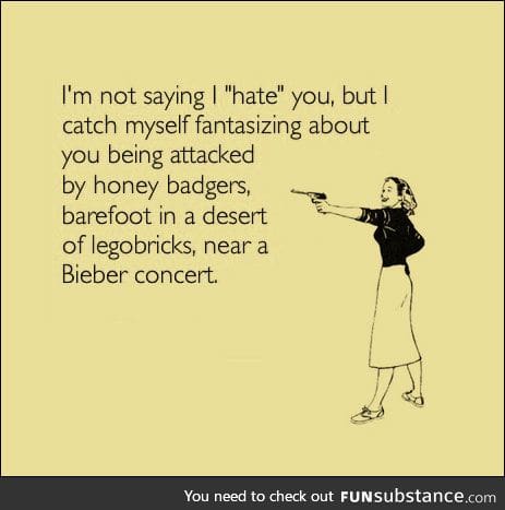 Not saying I hate you