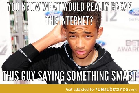 10/10 would break internet