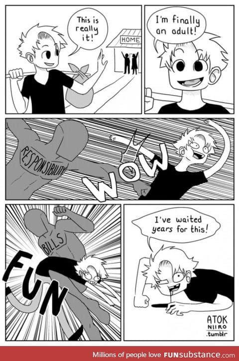 I recently moved out on my own and this sums up my experience so far