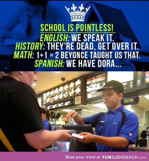 School is pointless, you say