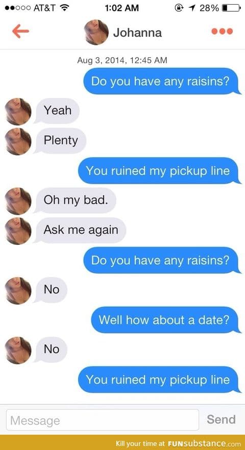 You ruined my pickup line