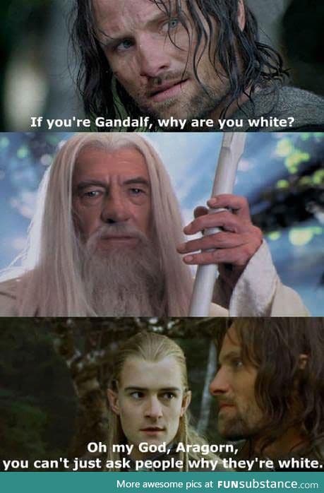 Aragorn needs to learn manners