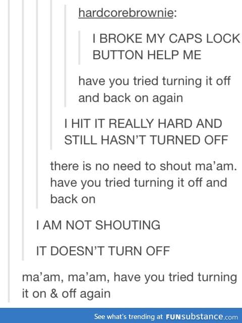 MY CAPS LOCK BUTTON IS BROKEN