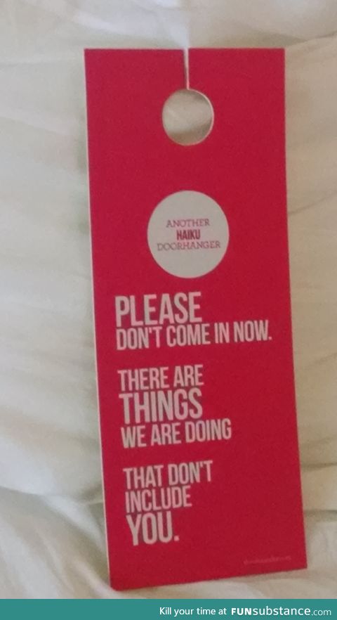 Do not disturb card at our hotel this weekend