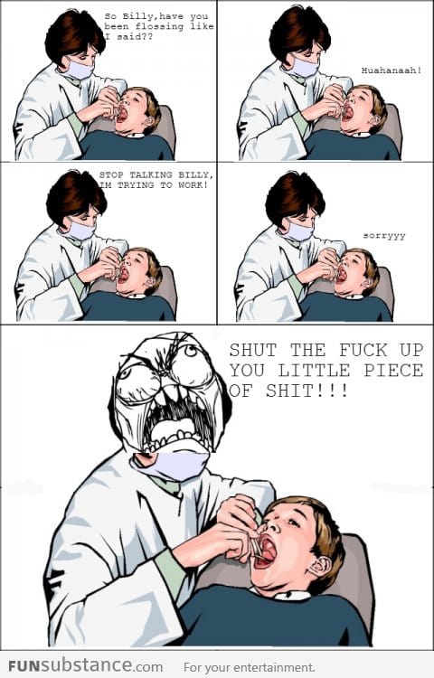 Why do dentists insist on doing this?
