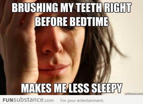 My biggest problem every night