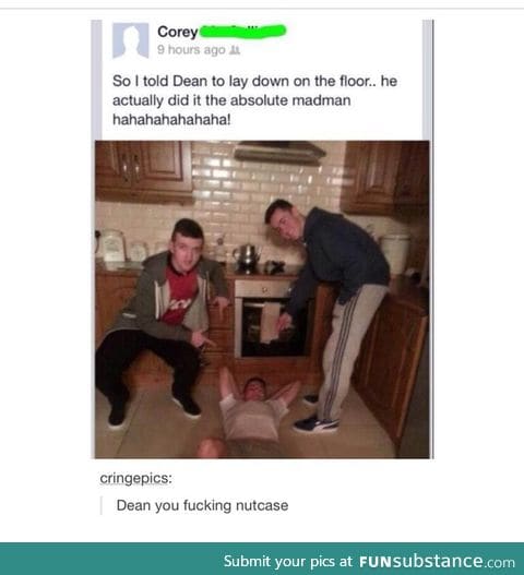Calm down Dean you f*cking savage