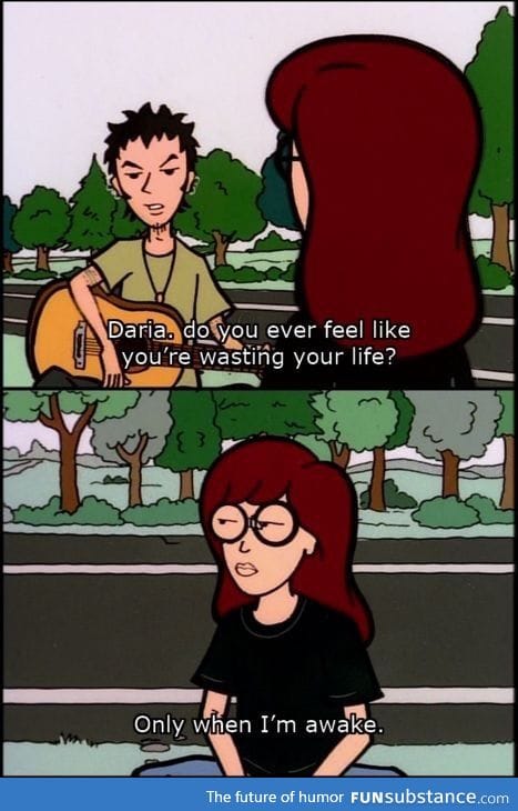 Daria keeping it real