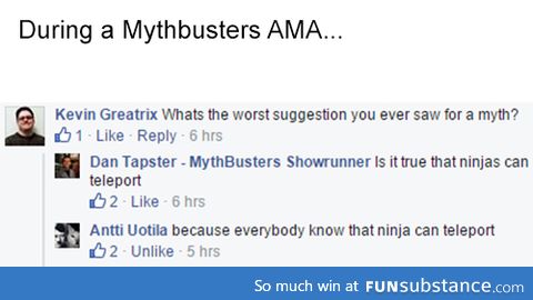 During a Mythbusters AMA