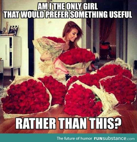 Not a flower kind of girl