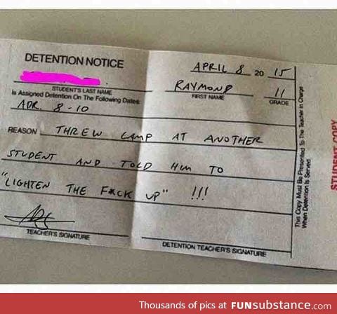Detention slip I saw on Instagram. LIGHTEN UP