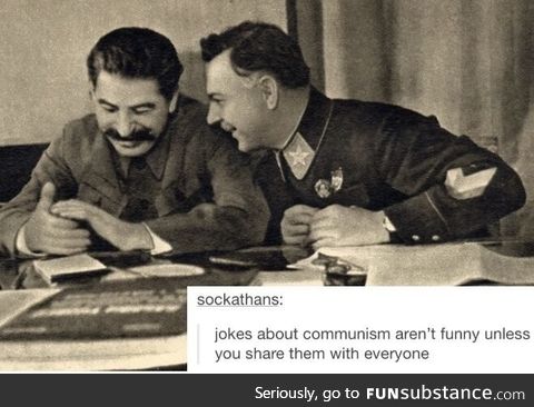 Quit stalin on the jokes!