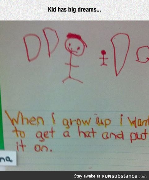 Dream big, little kid