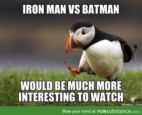 I mean, they're both rich human geniuses