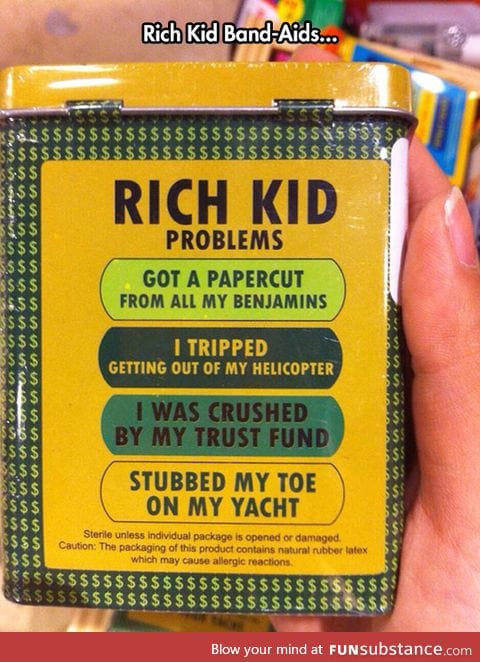 Rich kid problems