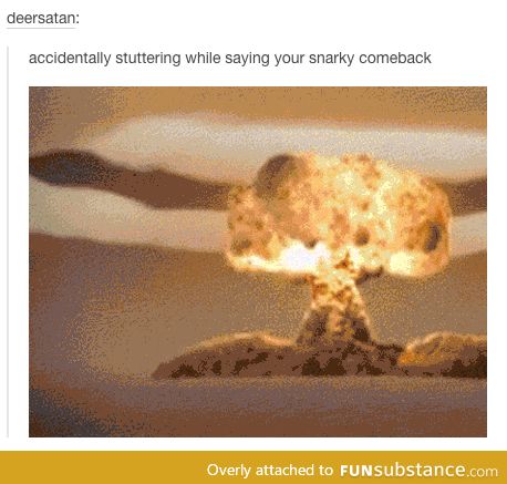 When you stutter