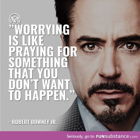 Ironman says to stop worrying
