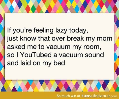 If You're Feeling Lazy