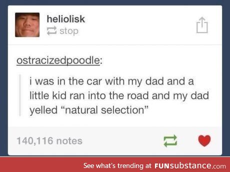 Seriously Dad?
