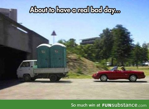 Real bad day