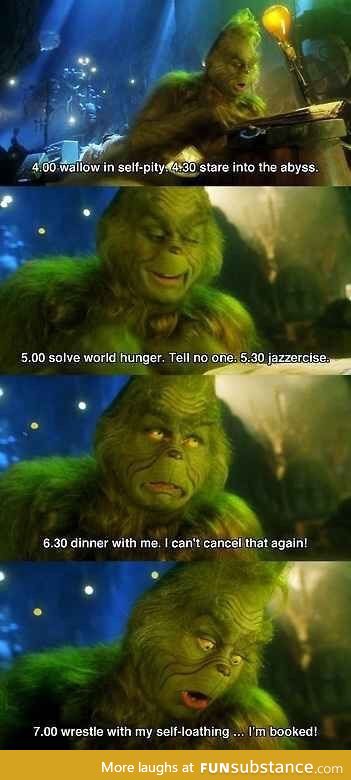 The Grinch is my spirit animal.