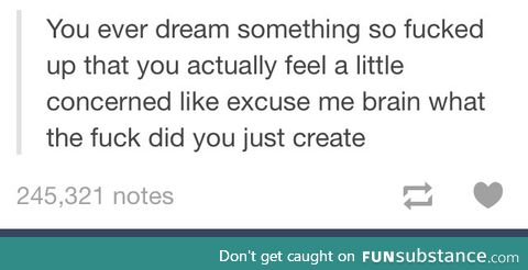 Eyup. Pretty much every night.