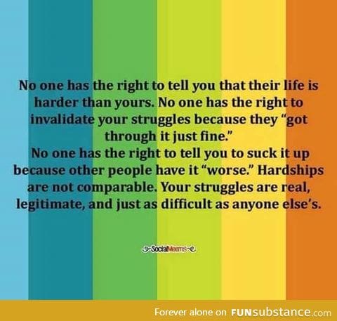 Everyone is fighting a battle